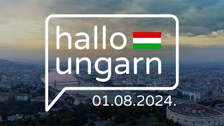 hallo ungarn - Kurznachrichten am 01.08.2024