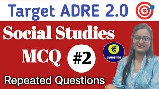 Target ADRE 2.0 MCQ on Social StudiesPart 2Repeated Questions on ExamGrade iii