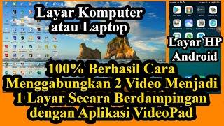 Cara Menggabungkan 2 Video Menjadi 1 Layar Secara Berdampingan dengan Aplikasi VideoPad