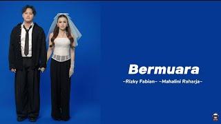 BERMUARA Rizky Fabian & Mahalini Raharja Lyrics