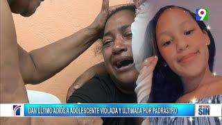 Último adiós para adolescente que fue abusada por su padrastro Primera Emisión SIN