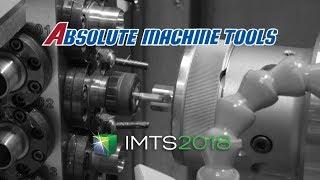 Absolute Machine Tools - IMTS 2018