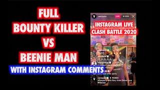 FULL BOUNTY KILLER VS BEENIE MAN IG LIVE BATTLE 2020