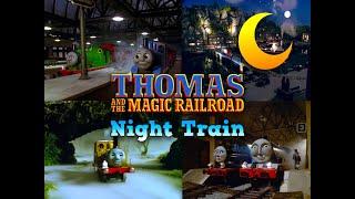 Thomas & The Magic Railroad - Night Train With More Characters & SFX