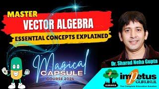 Vector Algebra For NIMCET Calculus   Magical Capsule Course 2024  Impetus Gurukul