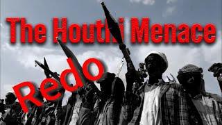 The Houthi Menace - REDO