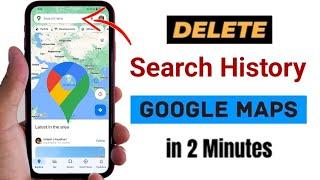 How to Delete Google Map Search History 2023  Delete Search History on Google Maps