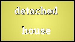 Detached house Meaning