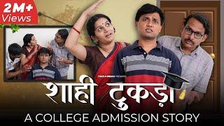 Shahi Tukda - a College Admission Story   Take A Break