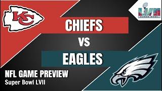 Chiefs vs Eagles Preview and Predictions - Super Bowl LVII Game Prediction