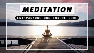 Geführte Meditation für Entspannung innere Ruhe & Zufriedenheit  Achtsam und Dankbar in den Tag