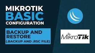 Mikrotik Basic Configuration - Backup and Restore  Mikrotik Tutorial Step By Step