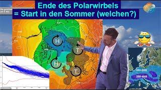 Spekulation & Ausblick 1. Sommerhälfte Ende des Polarwirbels = Start in neue Wetterlage welche?.