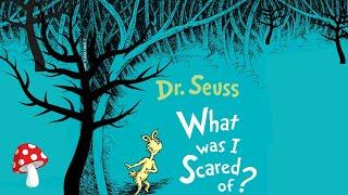 Dr. Seuss books What Was I Scared Of?  Read Aloud books for children