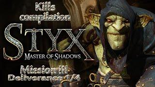 Styx Master of Shadows - III Deliverance 14 All Kills Compilation