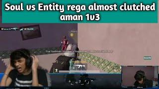 Soul vs Entity rega got angry POV rega FACECAM