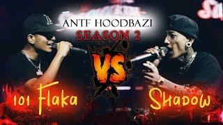 ANTF Season 2 Round-1EP21 Shadow vs 101 Flaka full video