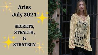 Aries July 2024. SECRETS STEALTH & STRATEGY Astrology Horoscope Forecast