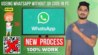 How to use WhatsApp pc without QR Code Scan  How to use WhatsApp in laptop without phone 2022