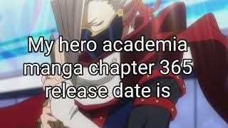 My hero academia manga chapter 365 release date prediction