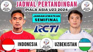 Jadwal Semifinal Piala Asia U23 2024  - Indonesia vs Uzbekistan - Jadwal Timnas Indonesia Live RCTI