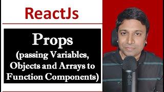 Props in React - Passing Variables Objects Arrays to Function Components