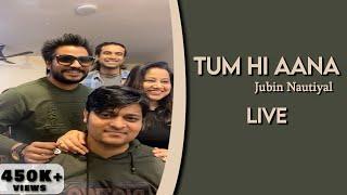 Tum Hi Aana Live  Jubin Nautiyal  Aditya Dev  Kunal Vermaa  Payal Dev