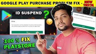 Google Playstore Purchase Problem Fix  Your Transaction Cannot Be Completed Google Play Error