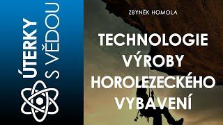 Technologie výroby horolezeckého vybavení