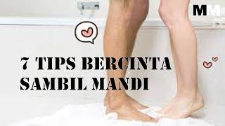 7 TIPS BERCINTA SAMBIL MANDI