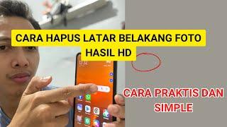 Cara hapus latar belakang foto hasil hd