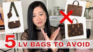 5 LOUIS VUITTON BAGS TO AVOID & ALTERNATIVES  DON’T BUY THESE BAGS & SAVE YOUR MONEY