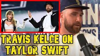 Travis Kelce Opens Up About His Love for Taylor Swift