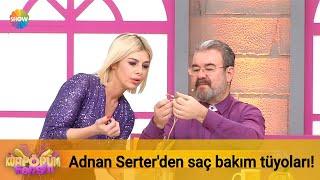 Adnan Serterden saç bakım tüyoları