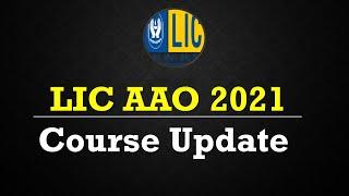 LIC AAO 2021 PREPARATION UPDATE  LIC AAO 2021 COURSE UPDATE