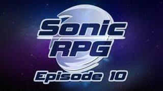Sonic RPG Episode 10 The Final Chapter Normal Mode 4K UHD