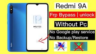 Redmi 9A Frp Bypass 2024 - Without Disable google play serviceBackupRestore  Miui 12 Frp Unlock 