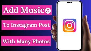 How to Add Music to Instagram Post With Multiple Photos  iPhone  2024