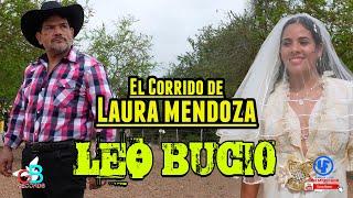 El Corrido de Laura Mendoza Leo Bucio Video Musical