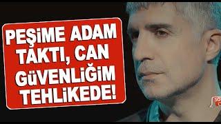 Özcan Deniz kimi neden takip ettiriyor?