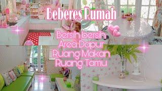 BERES BERES DAN BERSIH BERSIH RUMAH  Beberes Area Dapur Ruang Makan dan Ruang Tamu