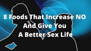 8 Foods That Increase NO And Give You A Better Sex Life