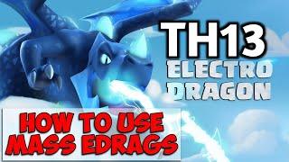 How to Use Mass Edrags at Town Hall 13 - TH13 Electro Dragon Attack Strategy - Th13 Attack Strategy