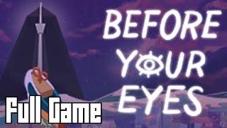 Before Your Eyes Full Game No Commentary