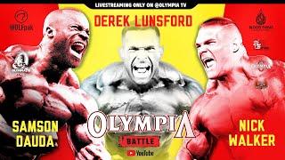 OLYMPIA BATTLE - NICK WALKER vs. SAMSON DAUDA vs. DEREK LUNSFORD - WHOS GONNA WIN?