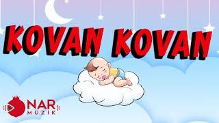 KOVAN KOVAN BALIN OLSUN NİNNİSİ - UYUTAN NİNNİLER