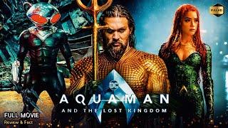 Aquaman And The Lost Kingdom Full Movie in English  New Hollywood Movie 2023  Review & Facts