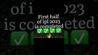 ipl points table  1st half of ipl2023 is completed #ipl2023 #cricket #shortsfeed #youtubeshorts