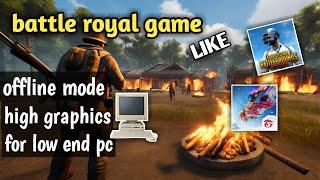 Offline battle royal game  like freefire pubg  for low end pc  2 core cpu  2gb ram