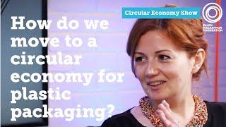 How do we move to a circular economy for plastic packaging?  The Circular Economy Show